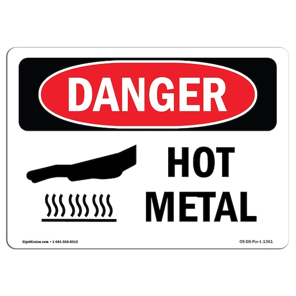Signmission OSHA Danger Sign, Hot Metal, 14in X 10in Rigid Plastic, 14" W, 10" H, Landscape, Hot Metal OS-DS-P-1014-L-1361 - main